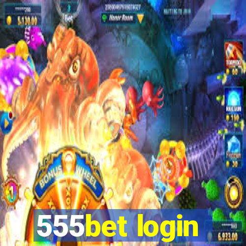 555bet login